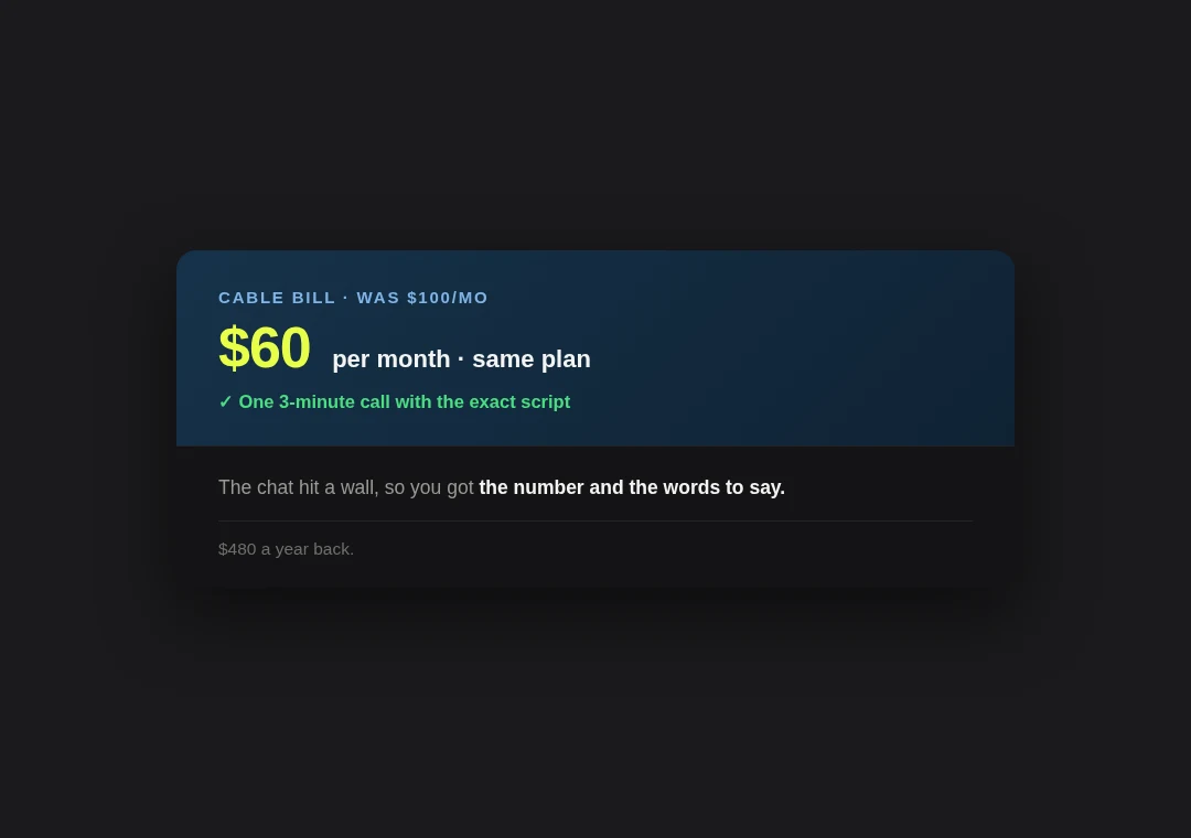 Bill card: cable bill cut from $100 to $60 a month